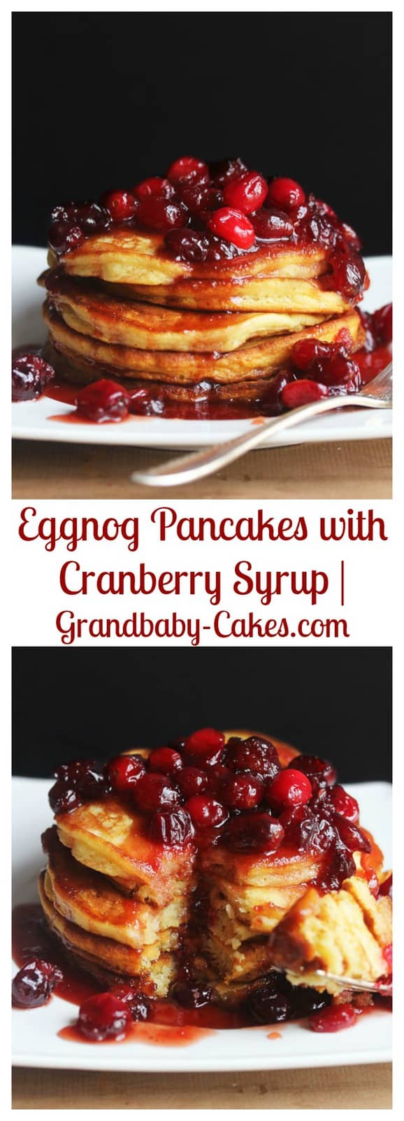 Eggnog Pancakes {With Cranberry Syrup!} Grandbaby Cakes