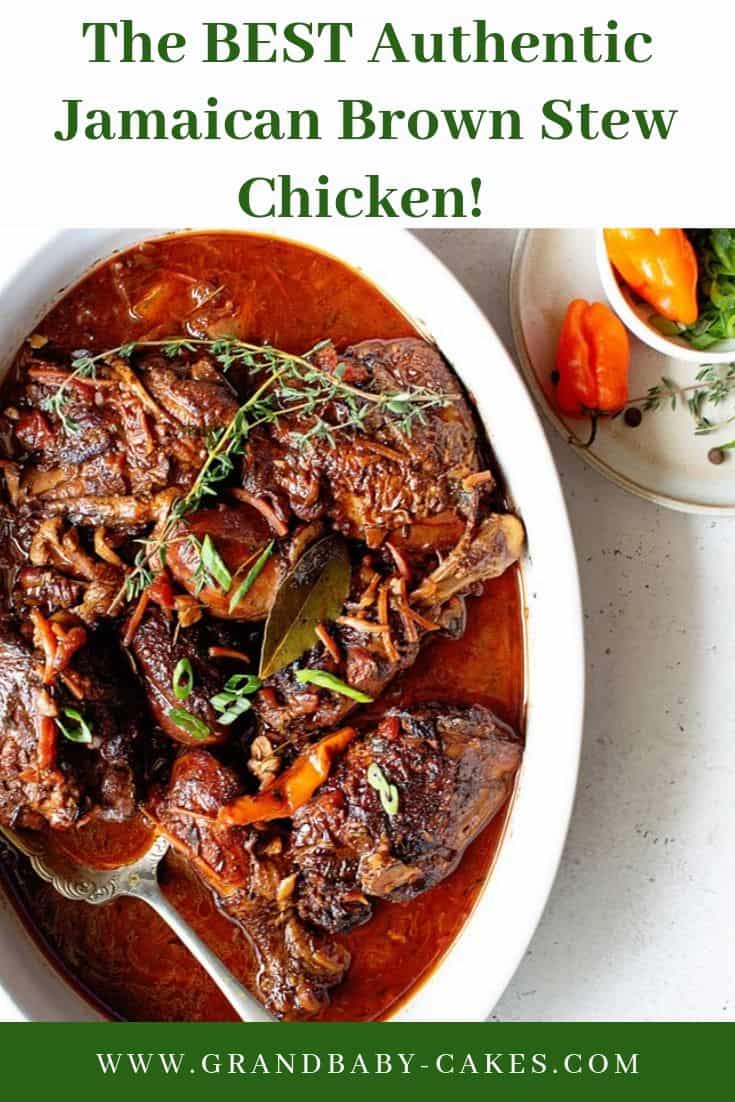 Authentic Jamaican Brown Stew Chicken! - Grandbaby Cakes