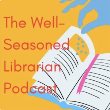 The Well-Seasoned Librarian podcast